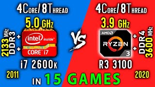 i7 2600k vs Ryzen 3 3100 Test in 15 Games or R3 3100 vs i7 2600k OC