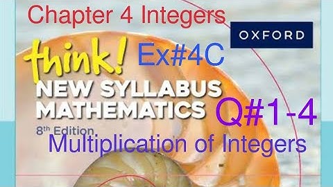 Ex#4C Q# 1-4| Chapter #4 | Multiplication of Integers| Think New Syllabus Mathematics Book 1