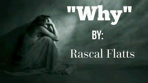 "Why" by Rascal Flatts (Sign Language)[CC]