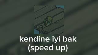 Kendine Iyi Bak (Speed Up)