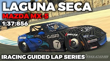 iRacing Laguna Seca MX-5 - Guide Lap + Hot Lap + Setup + blap file - 1:37,856