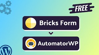 Integrating Bricks Form with AutomatorWP | Step-by-Step Tutorial | Bit Integrations