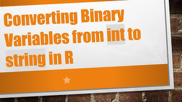Converting Binary Variables from int to string in R
