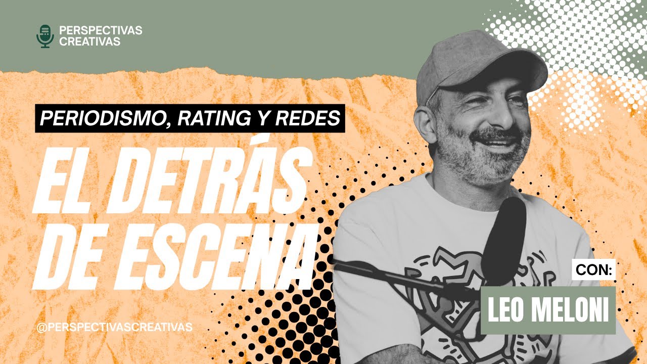 Periodismo, rating y redes: el detrás de escena con Leo Meloni