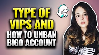 Types Of Vips And How To Unban Bigo Account? Bigo Live