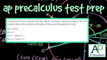 AP Precalculus Test Prep - Solving Logarithic Equations (Multiple Choice)