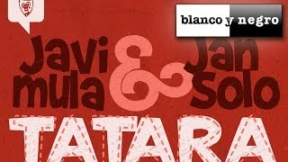 Javi Mula & Jan Solo - Tatara (Original Mix)