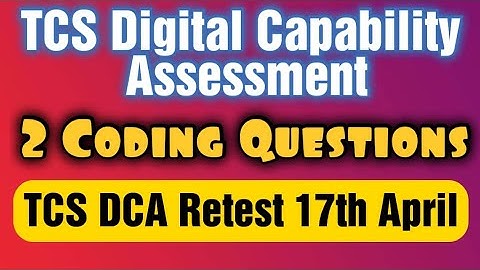 TCS DCA Retest Questions ask on 17th April 2021 5 PM || TCS Digital Programming Questions