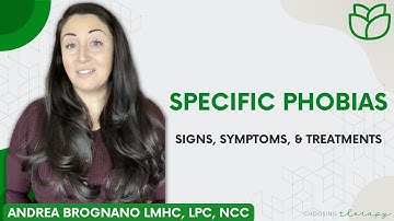 Specific Phobias: Signs, Symptoms & Treatments