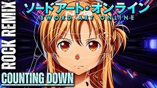 Sword Art Online Progressive Counting Down Epic Rock Remix