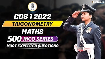 CDS 1 2022 | 500 Most Expected Questions In Maths | Trigonometry Live Class
