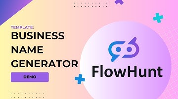 🚀The Business Name Generator Demo! FlowHunt