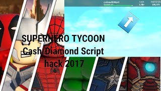Roblox Superhero Tycoon Cash Diamond Script Hack 2017 Youtube - roblox superhero tycoon script