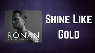 Ronan Keating - Shine Like Gold (Lyrics)