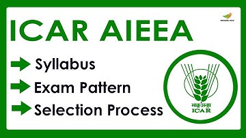 ICAR AIEEA Syllabus 2023 | Exam Pattern for ICAR AIEEA Entrance Exam 2023