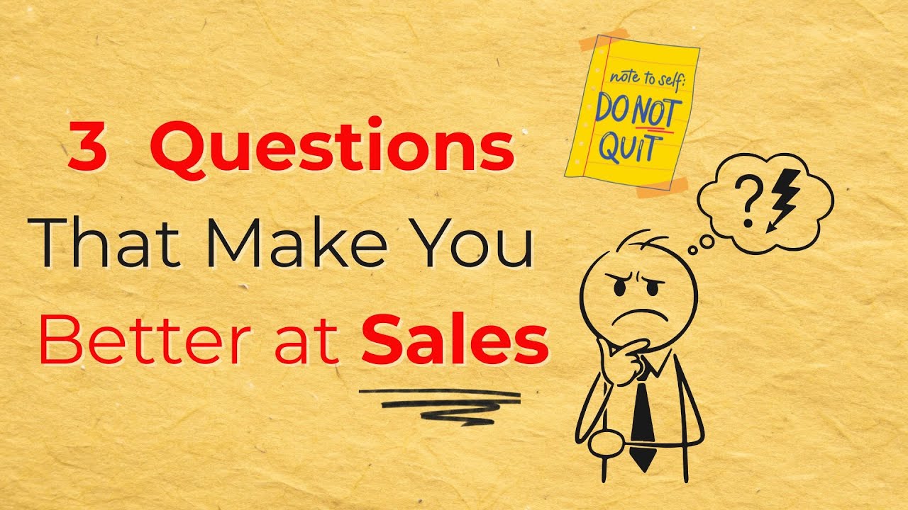 Three Daily Questions That Make You Better at Sales.