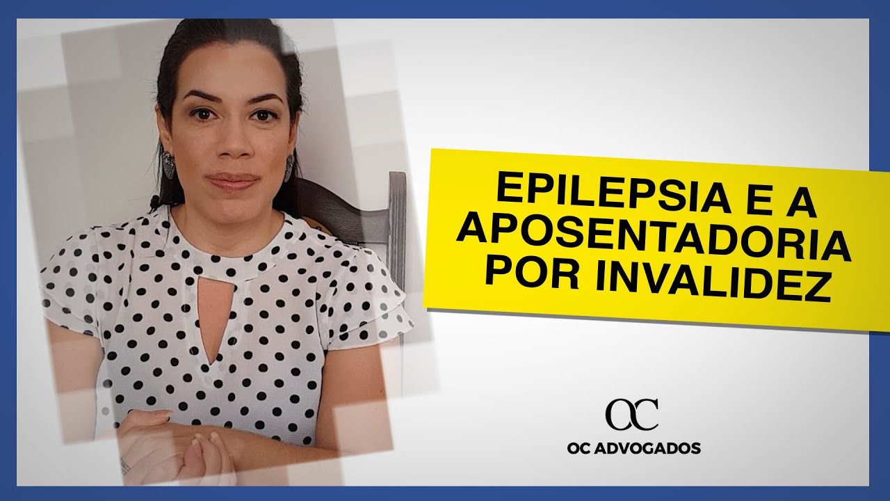 epilepsia-e-a-aposentadoria-por-invalidez-youtube