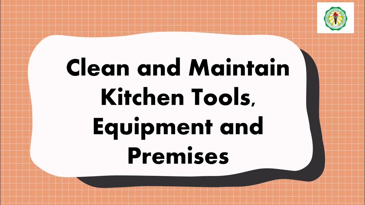 Clean and Maintain Kitchen Tools, Equipment and Premises YouTube