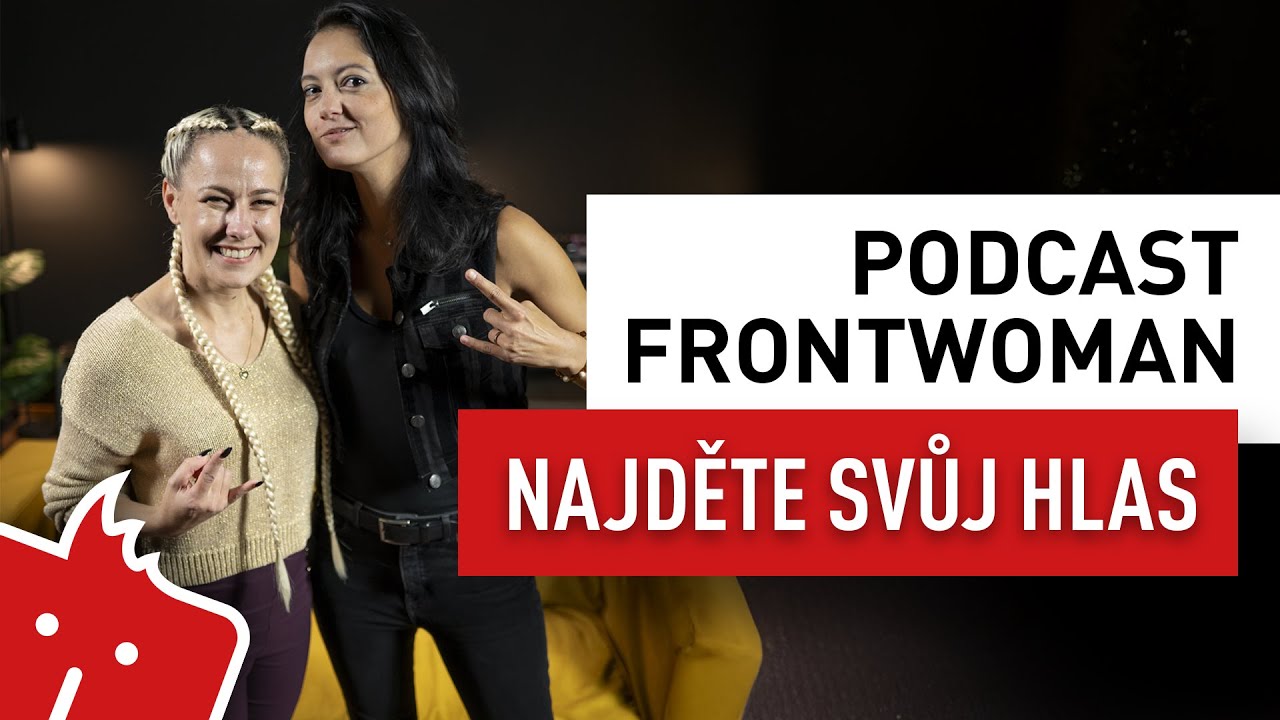 Najděte svůj hlas | Beego & Nikola Kandoussi | Podcast Frontwoman #17