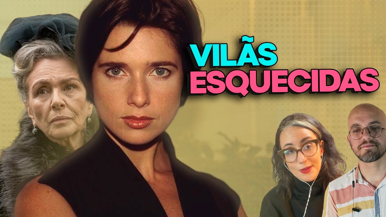 5 VILÃS BOAS que são ESQUECIDAS PELOS NOVELEIROS | Coisas de TV