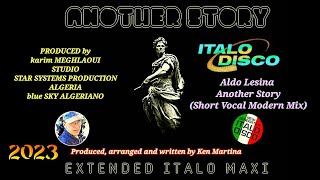 New  ITALO DISCO  2023  - ALDO LESINA - ANOTHER STORY - SHOTS VOCAL MODERN MIX - EURODISCO