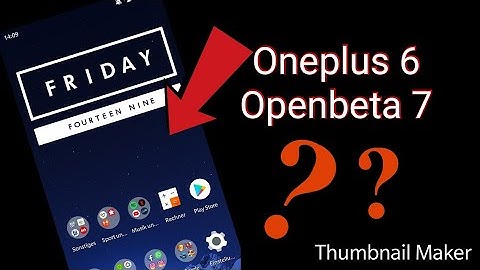 Oneplus 6 Beta 7 Update