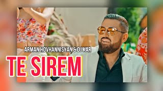 Arman Hovhannisyan feat. Dj Kar - Te Sirem (Arabic Remix) 2023