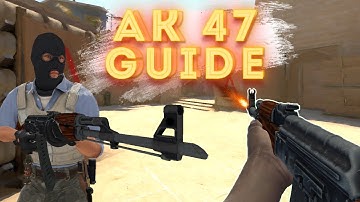CS:GO 101 - AK47 Guide. Improve Your AIM
