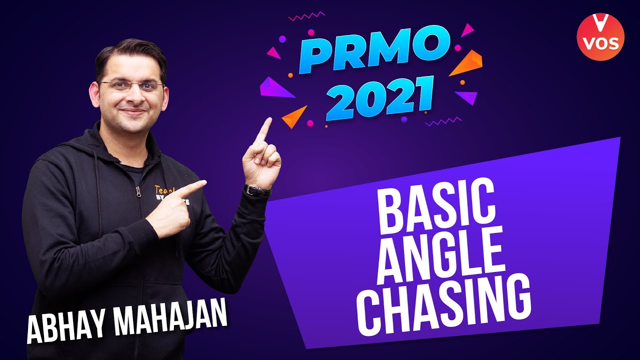 Basics -  Angle Chasing | PRMO 2021 Exam | Maths Olympiad Preparation | Abhay Mahajan | Vedantu