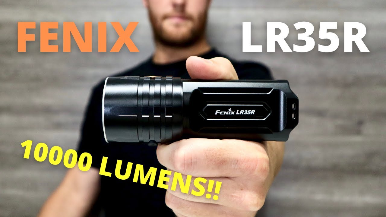 Fenix LR35R 10000 lumens la lampe tactique ultra puissante et