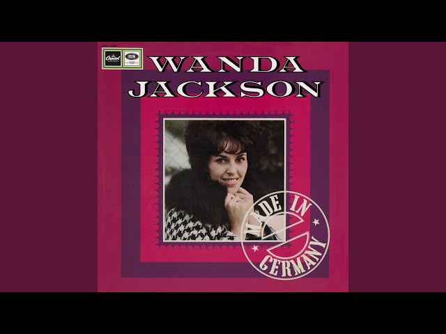 Wanda Jackson - Warum Gleich Traenen