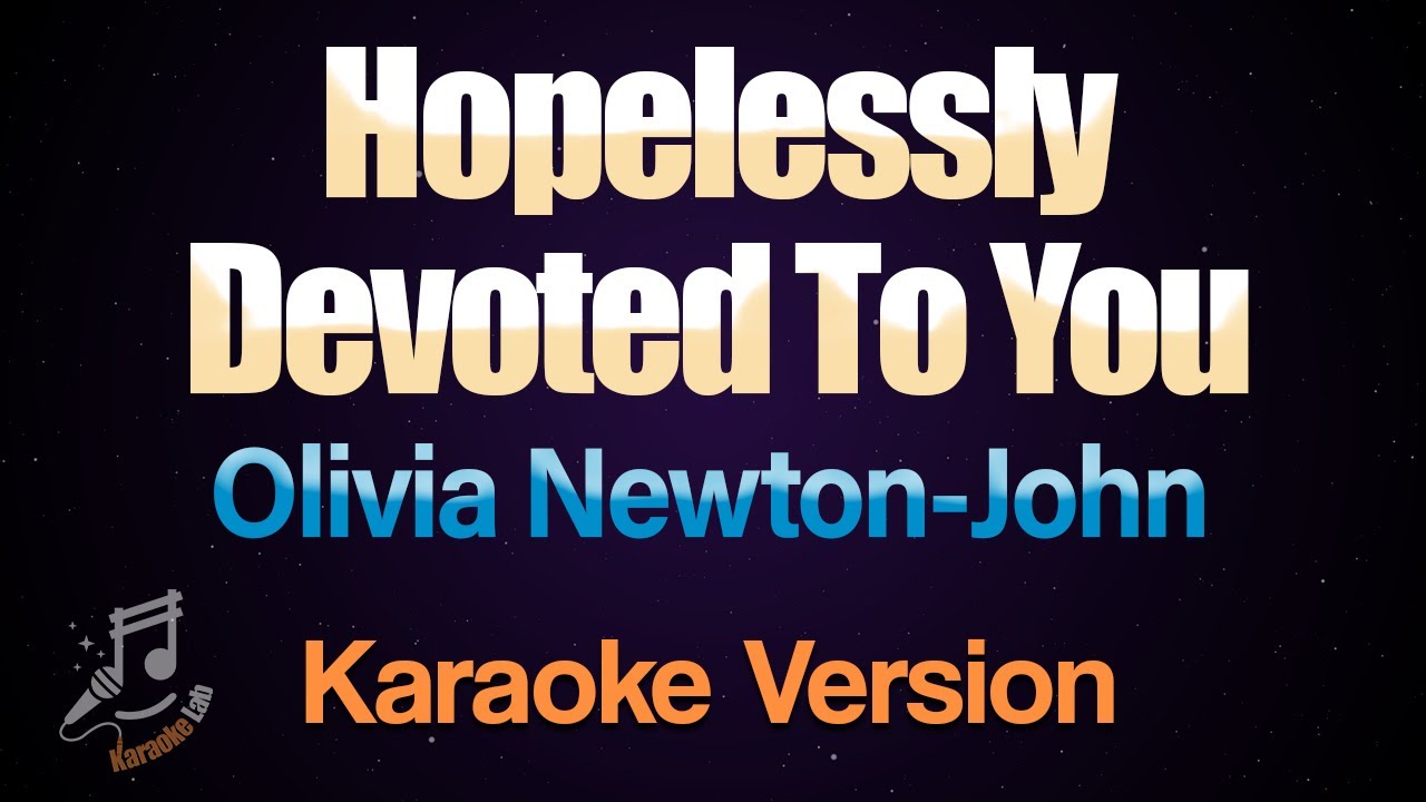 Hopelessly Devoted To You   Olivia Newton John  Karaoke Version with lyrics  Karaoke Lab