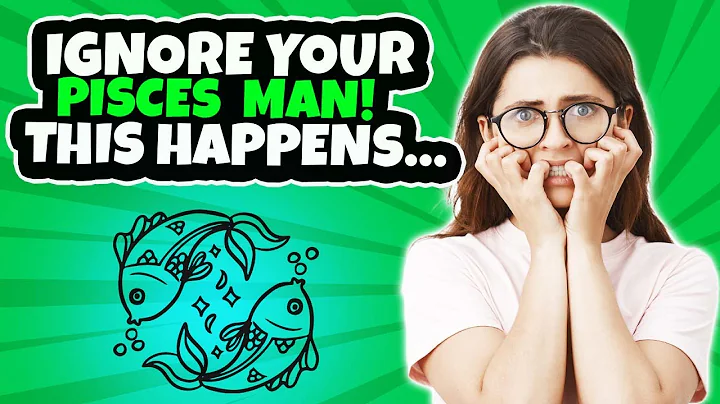 What Happens When You Ignore A Pisces Man? The 5 Most Common Reactions - DayDayNews