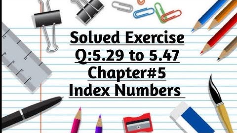 Solved Exercise Q:5.29 to 5.47(Part#2)By Sher Muhammad Chaudhry |Chapter#5 |Index Numbers