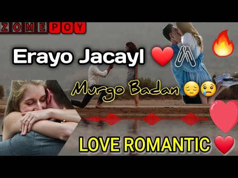 Erayo Jacayl Oo Murugo Leh