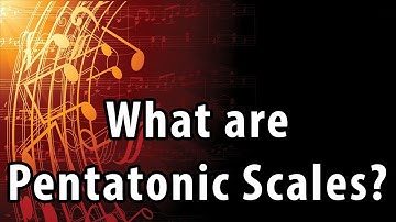What Are Pentatonic Scales? Music Theory Lessons