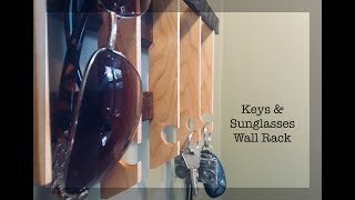 Making a Wooden Keys &amp; Sunglasses Wall Rack