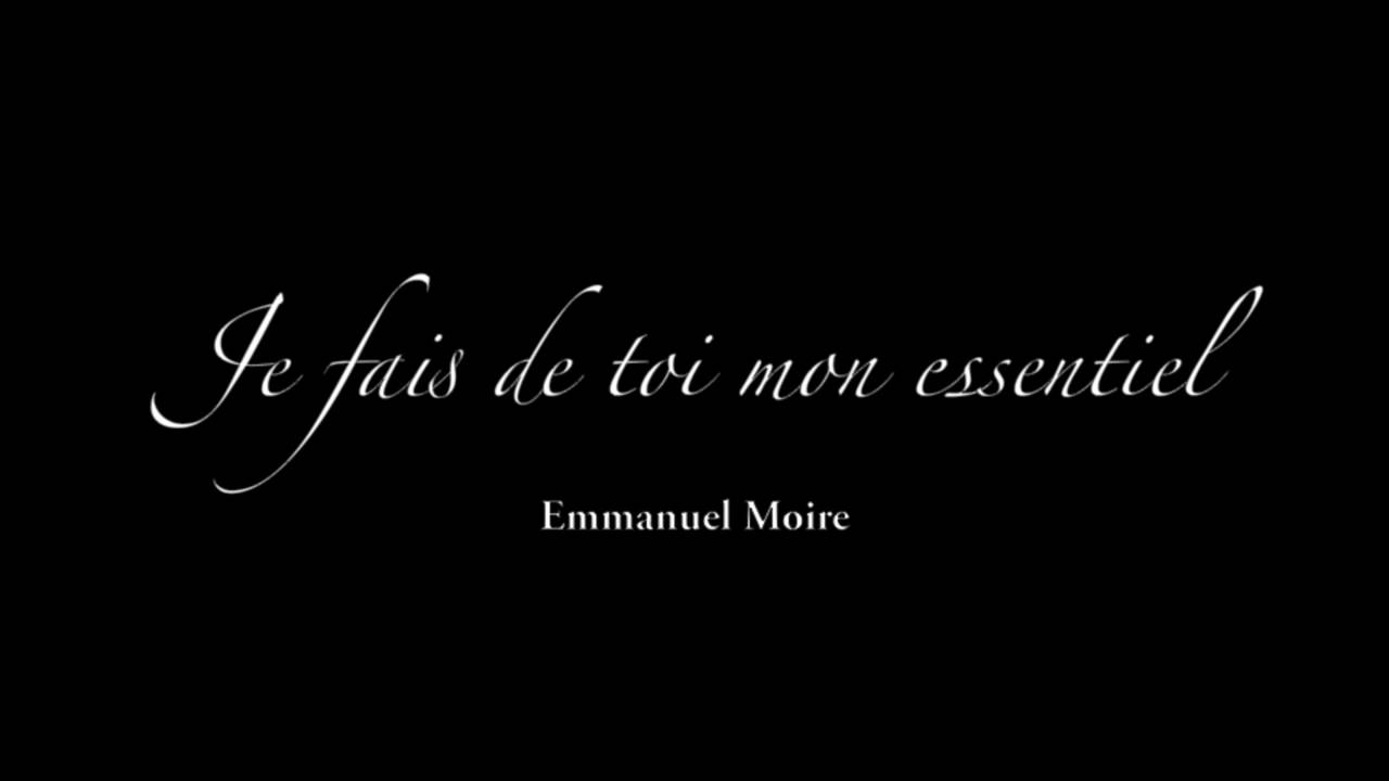 Parole Je Fais De Toi Mon Essentiel Emmanuel moir je fait de toi mon essentiel - YouTube
