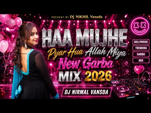 Ha Mujhe Pyaar Huaa Allah Miya ( New Graba 2026 ) Dj Nirmal Vansda