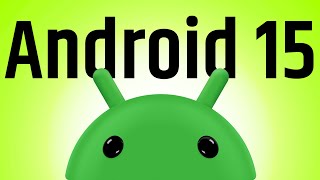 Android 15 - What's New?