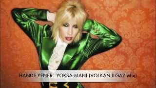 Hande YENER - YOKSA MANI www.SesLiNispet.Com-www.SesLiTaraftar.Com Resimi