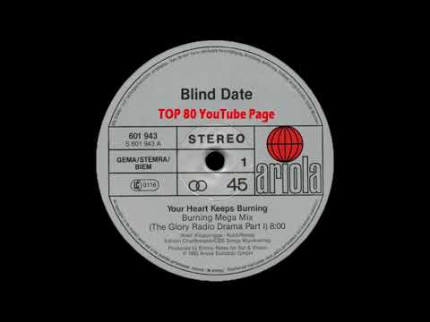 Blind Date - Your Heart Keeps Burning (Burning Mega Mix) (The Glory Radio Drama Part 1)