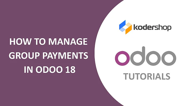 How to Manage Group Payments in Odoo 18 | Odoo 18 Accounting Tutorial