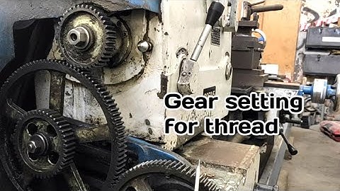 Learn lathe machine !! How to set the gear to make a thread
