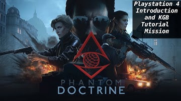 Phantom Doctrine [PS4] - Introduction And KGB Tutorial Mission