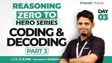 REASONING | ZERO TO HERO SERIES  | CODING & DECODING | DAY 3 | BY SURESH