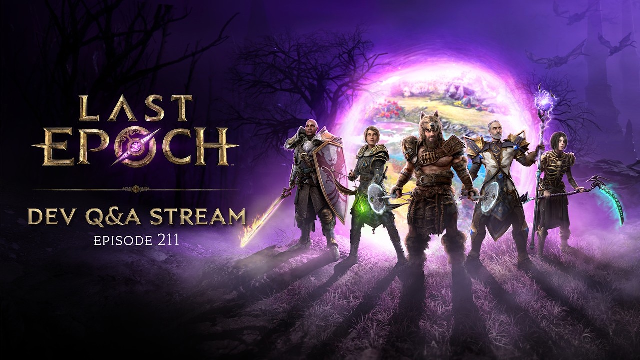 Last Epoch Q&A Dev Stream Episode 211