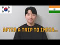 THE TRUTH ABOUT INDIA : Expectation vs Reality | After India Trip | Korean's Travel To India
