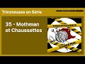 35  mothman et chaussettes  tricoteuses en srie