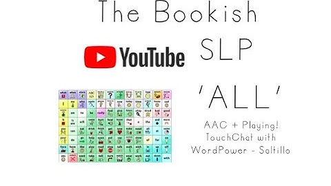 AAC + Playing! "ALL" with TouchChat with Word Power
